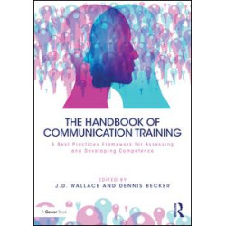 The Handbook of Communication Training The Handbook of Communication Training