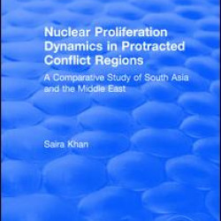 Nuclear Proliferation Dynamics in Protracted Conflict Regions Nuclear Proliferation Dynamics in Protracted Conflict Regions