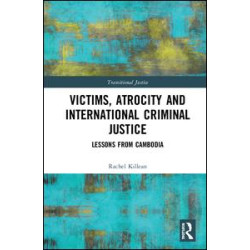 Victims, Atrocity and International Criminal Justice Victims, Atrocity and International Criminal Justice