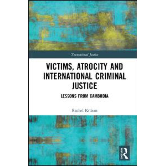 Victims, Atrocity and International Criminal Justice Victims, Atrocity and International Criminal Justice