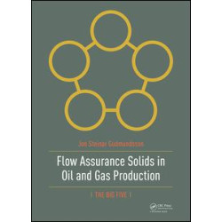 Flow Assurance Solids in Oil and Gas Production Flow Assurance Solids in Oil and Gas Production