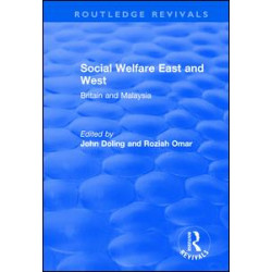 Social Welfare East and West: Britain and Malaysia Social Welfare East and West: Britain and Malaysia