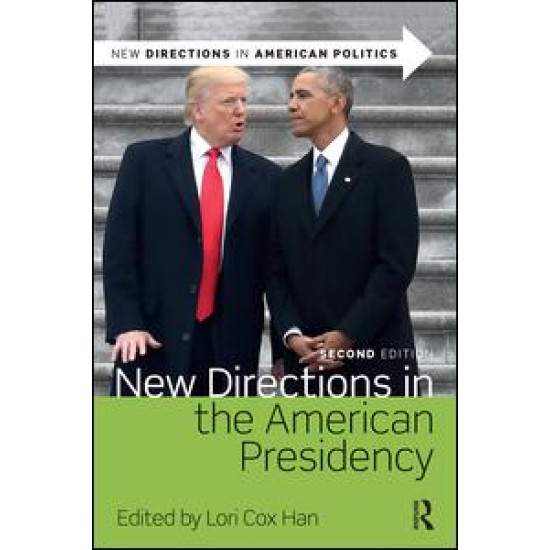 New Directions in the American Presidency New Directions in the American Presidency