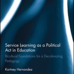 Service Learning as a Political Act in Education Service Learning as a Political Act in Education
