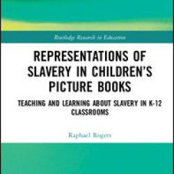 Representations of Slavery in Children’s Picture Books Representations of Slavery in Children’s Picture Books