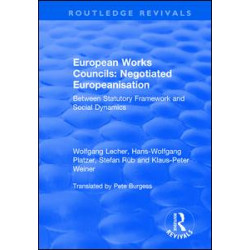 European Works Councils: Negotiated Europeanisation