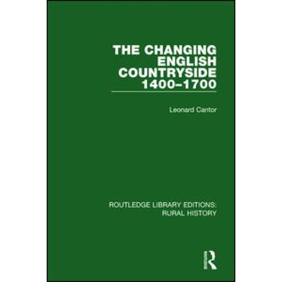 The Changing English Countryside, 1400-1700