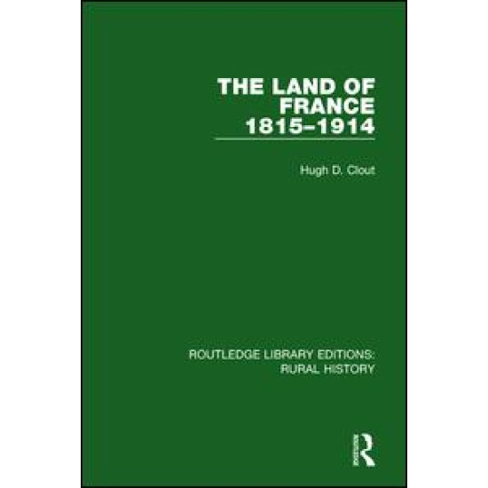 The Land of France 1815-1914 The Land of France 1815-1914