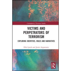 Victims and Perpetrators of Terrorism Victims and Perpetrators of Terrorism