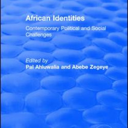 African Identities: Contemporary Political and Social Challenges African Identities: Contemporary Political and Social Challenges
