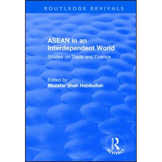 ASEAN in an Interdependent World: Studies in an Interdependent World