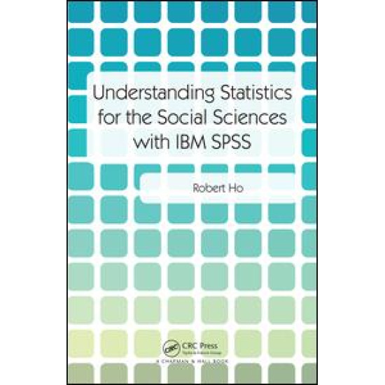 Understanding Statistics for the Social Sciences with IBM SPSS