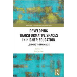 Developing Transformative Spaces in Higher Education Developing Transformative Spaces in Higher Education