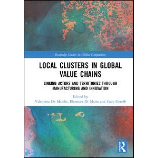 Local Clusters in Global Value Chains Local Clusters in Global Value Chains