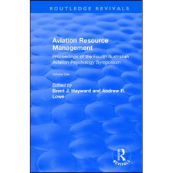 Aviation Resource Management: Proceedings of the Fourth Australian Aviation Psychology Symposium: v. 1