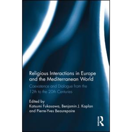 Religious Interactions in Europe and the Mediterranean World Religious Interactions in Europe and the Mediterranean World