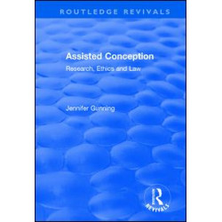 Assisted Conception: Research, Ethics and Law Assisted Conception: Research, Ethics and Law