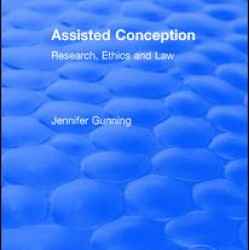 Assisted Conception: Research, Ethics and Law