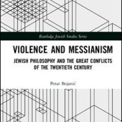 Violence and Messianism Violence and Messianism