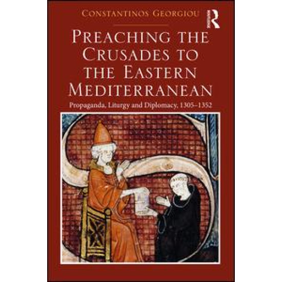 Preaching the Crusades to the Eastern Mediterranean