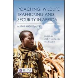 Poaching, Wildlife Trafficking and Security in Africa Poaching, Wildlife Trafficking and Security in Africa