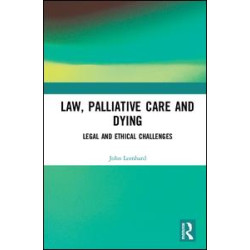 Law, Palliative Care and Dying Law, Palliative Care and Dying