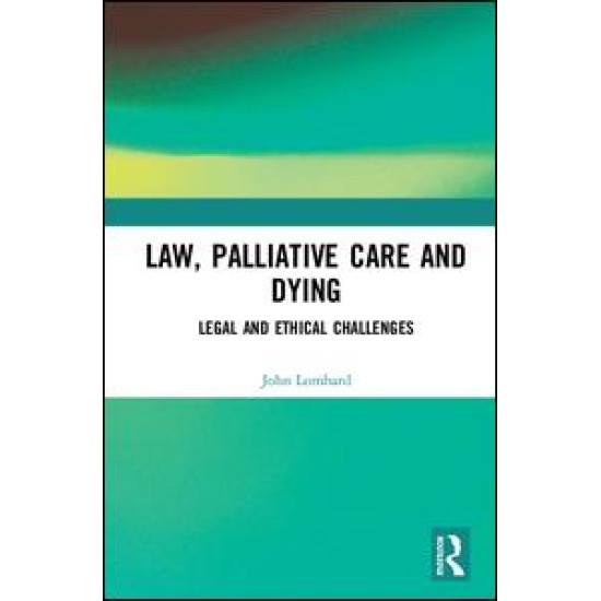 Law, Palliative Care and Dying Law, Palliative Care and Dying