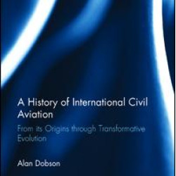 A History of International Civil Aviation A History of International Civil Aviation