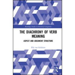 The Diachrony of Verb Meaning The Diachrony of Verb Meaning