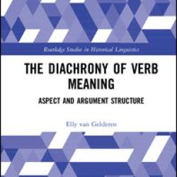 The Diachrony of Verb Meaning The Diachrony of Verb Meaning
