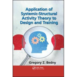 Application of Systemic-Structural Activity Theory to Design and Training Application of Systemic-Structural Activity Theory to Design and Training