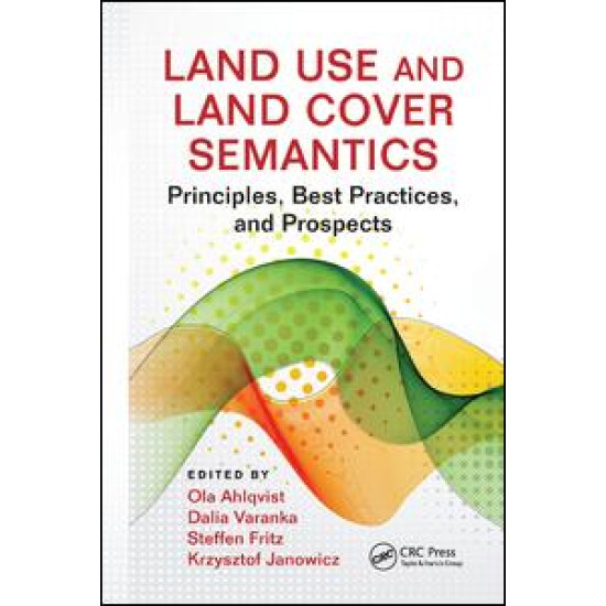 Land Use and Land Cover Semantics Land Use and Land Cover Semantics