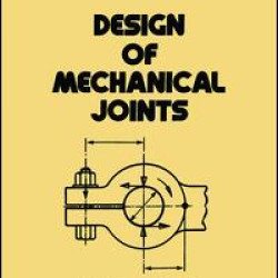 Design of Mechanical Joints Design of Mechanical Joints