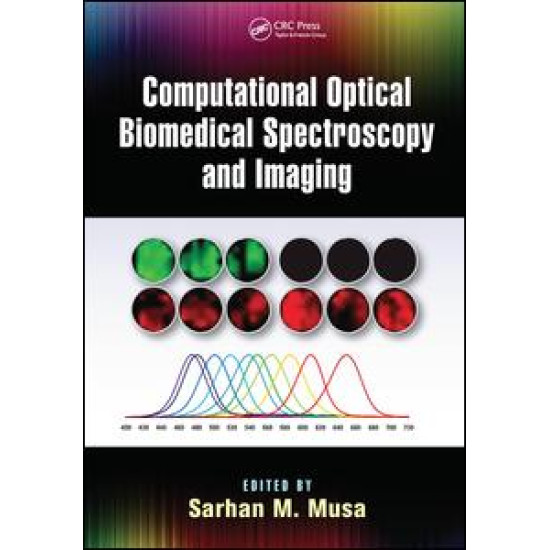Computational Optical Biomedical Spectroscopy and Imaging Computational Optical Biomedical Spectroscopy and Imaging