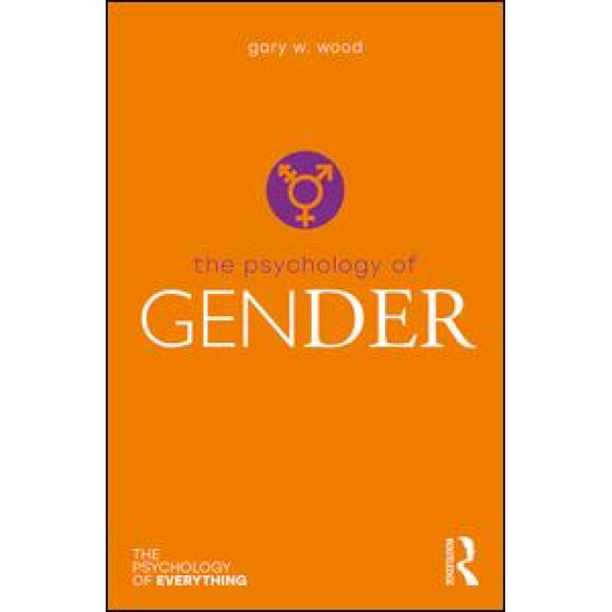 The Psychology of Gender The Psychology of Gender