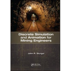 Discrete Simulation and Animation for Mining Engineers Discrete Simulation and Animation for Mining Engineers