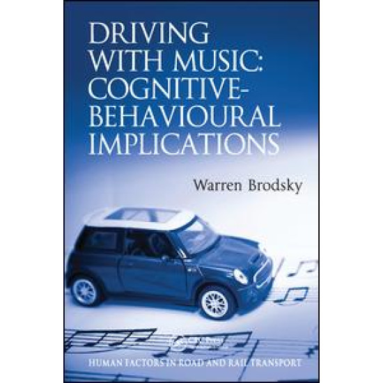 Driving With Music: Cognitive-Behavioural Implications Driving With Music: Cognitive-Behavioural Implications
