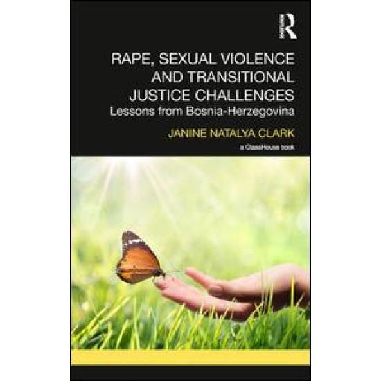 Rape, Sexual Violence and Transitional Justice Challenges Rape, Sexual Violence and Transitional Justice Challenges