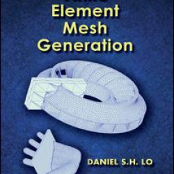 Finite Element Mesh Generation Finite Element Mesh Generation