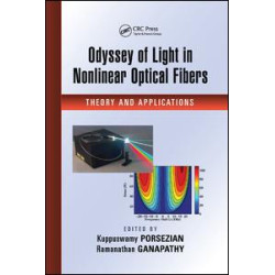 Odyssey of Light in Nonlinear Optical Fibers Odyssey of Light in Nonlinear Optical Fibers