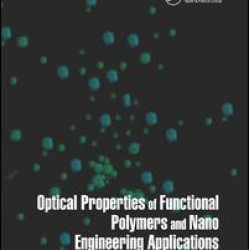 Optical Properties of Functional Polymers and Nano Engineering Applications