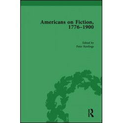 Americans on Fiction, 1776-1900 Volume 3
