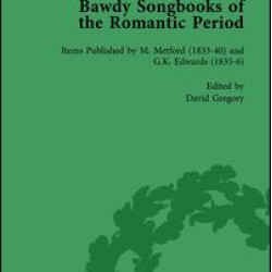 Bawdy Songbooks of the Romantic Period, Volume 3