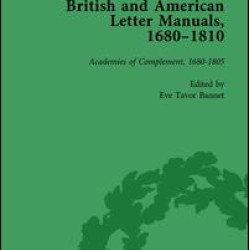British and American Letter Manuals, 1680-1810, Volume 1