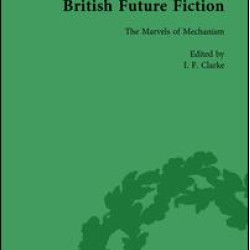 British Future Fiction, 1700-1914, Volume 3