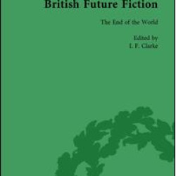 British Future Fiction, 1700-1914, Volume 8 British Future Fiction, 1700-1914, Volume 8