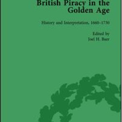 British Piracy in the Golden Age, Volume 4 British Piracy in the Golden Age, Volume 4