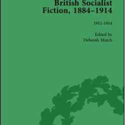 British Socialist Fiction, 1884–1914, Volume 5 British Socialist Fiction, 1884–1914, Volume 5
