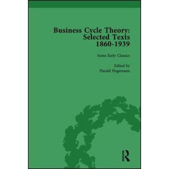 Business Cycle Theory, Part I Volume 1 Business Cycle Theory, Part I Volume 1