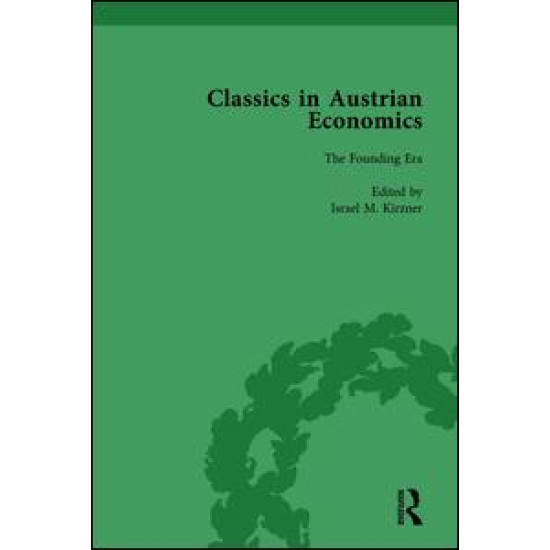 Classics in Austrian Economics, Volume 1